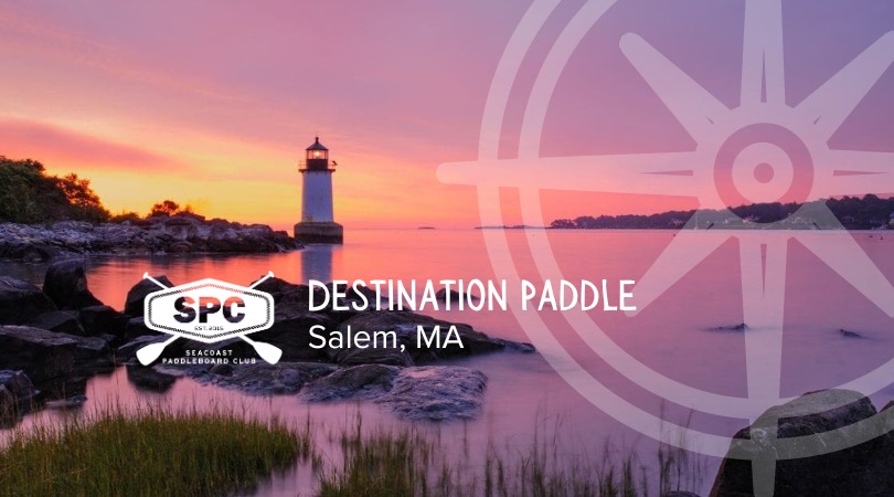 Destination Paddle - Salem, MA