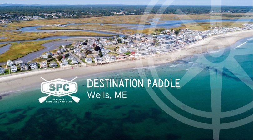 Destination Paddle - Wells, Maine